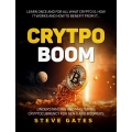 CRYPTO BOOM Understanding and Mastering Cryptocurrency for Gen X and Boomers PDF